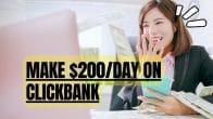 Make $200 Per Day On ClickBank With Simple Trick!