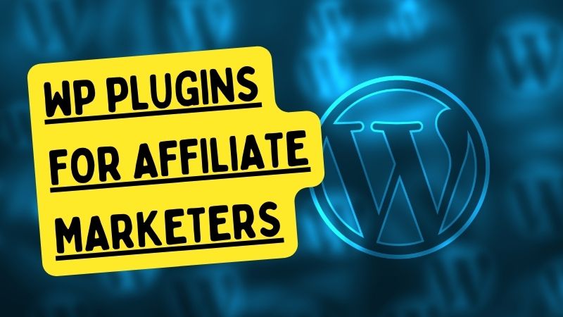 Top 10 WordPress Plugins for Affiliate Marketers